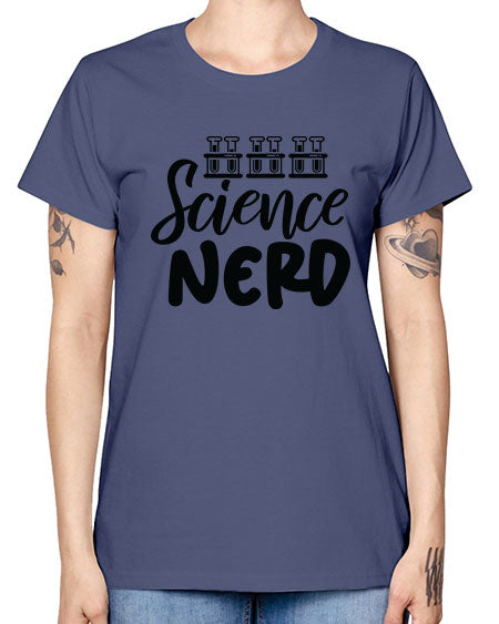 Science Nerd 64# - general science -  Missy T-Shirt