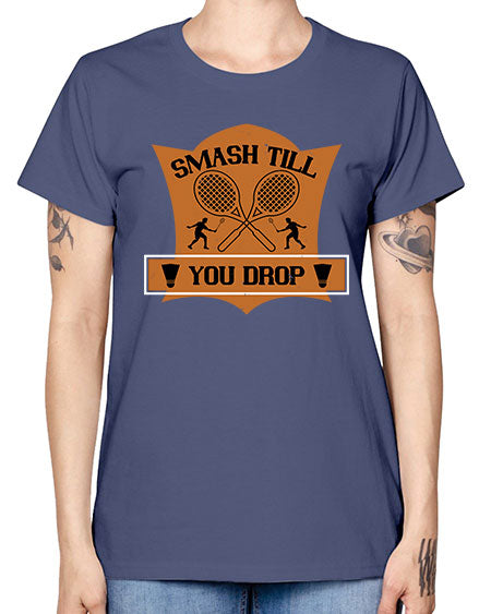 Smash till you drop 1864# - badminton -  Missy T-Shirt