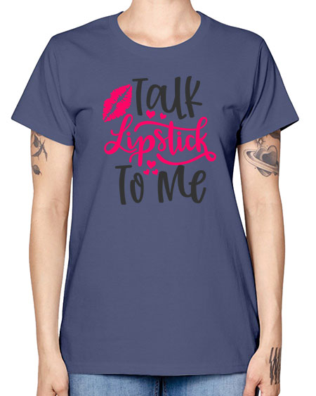 Talk Lipstick To Me Style 217# - beauty - fashion -  Missy T-Shirt