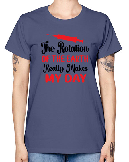 The Rotation of the Earth Really Makes my day 12# - nature -  Missy T-Shirt
