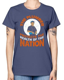 The plumber protects the health of the nation1525# - plumber -  Missy T-Shirt