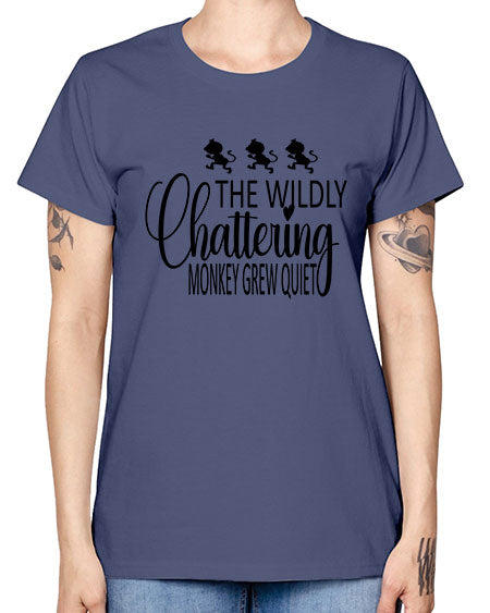 The wildly chattering monkey grew  - monkey -  Missy T-Shirt