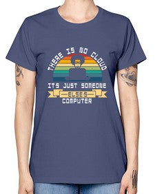 There is no cloud 11# - computer -  Missy T-Shirt