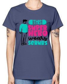 This Superhero Wears Scrubs Style Style 1564# - nurse -  Missy T-Shirt