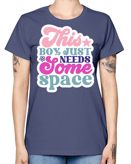 This boy just needs some space 6# - space -  Missy T-Shirt
