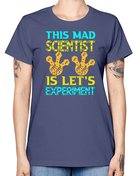 ThisMadScientistIsLetsScience tshirt design Sciencetshirtdesign 15# - general science -  Missy T-Shirt