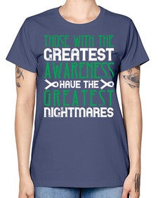 Those with the greatest awareness have the greatest nightmares Style 12# - Self awareness -  Missy T-Shirt