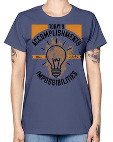 Today’s Accomplishments Were Yesterday’s Impossibilities Style 10# - motivation -  Missy T-Shirt
