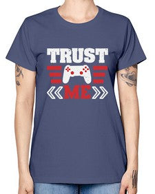 Trust me 49# - video games -  Missy T-Shirt