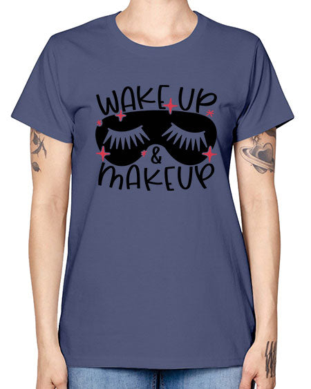 Wake Up Makeup Style 8# - beauty - fashion -  Missy T-Shirt