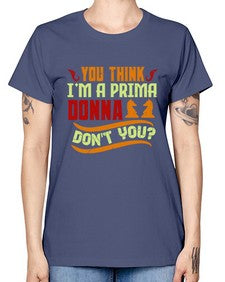 You think Im a prima donna dont you 173# - chess -  Missy T-Shirt