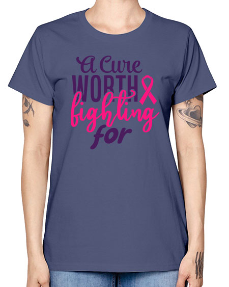 a cure worth fighting for Style 17# - breast cancer -  Missy T-Shirt