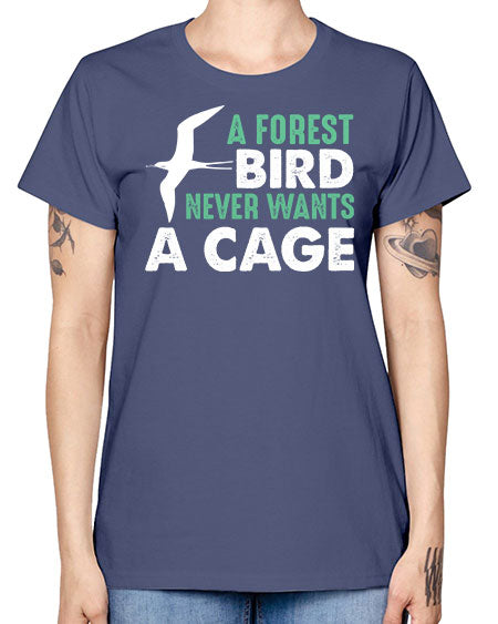 a forest bird never wants a cage 3# - birds -  Missy T-Shirt