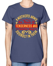 a mothers arms are made of tenderness and children sleep soundly in them 28# - parents day -  Missy T-Shirt