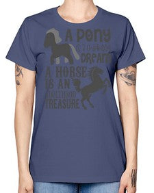 a pony is childhood dream a horse is an adult - horse -  Missy T-Shirt