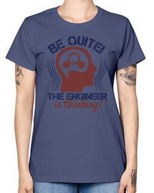 be quite the engineer is thinking Style 59# - engineer -  Missy T-Shirt