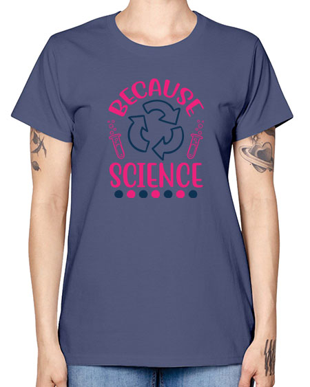 because science 280# - general science -  Missy T-Shirt