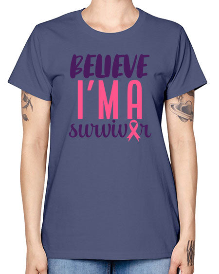 believe im a survivor Style 16# - breast cancer -  Missy T-Shirt