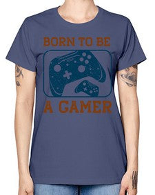 born to ba a gamer 63# - video games -  Missy T-Shirt