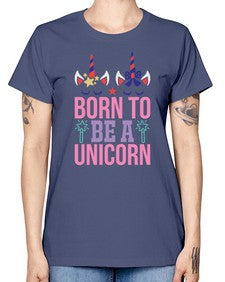 born to be a unicorn 70# - unicorn -  Missy T-Shirt