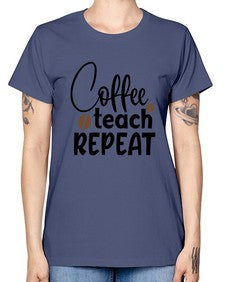 coffee teach repeat Style 106# - teacher -  Missy T-Shirt