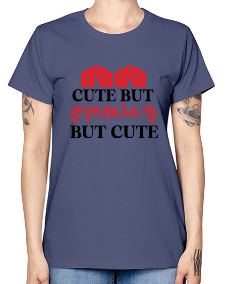 cute but psycho but cute 277# - general science -  Missy T-Shirt