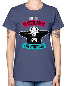 do not distrub im gaming 70# - video games -  Missy T-Shirt