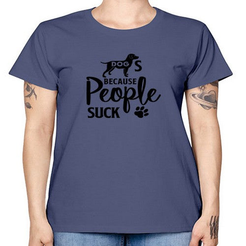 dogs because people suck 128# - dogs -  Missy T-Shirt