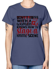 dontt mess with a woman who knows how to stage akrime scene 401# - true crime -  Missy T-Shirt