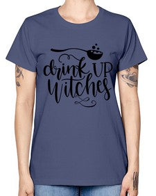 drink up witches 38# - witch -  Missy T-Shirt