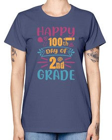 happy one hundredth day of second grade 249# - second grade -  Missy T-Shirt