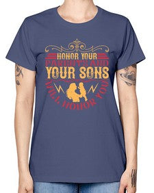 honor your parents and your sons will honor you 282# - parents day -  Missy T-Shirt