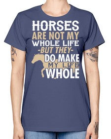 horses are not my whole life - horse -  Missy T-Shirt