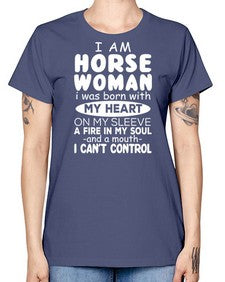 i am horse woman i was born with my heart - horse -  Missy T-Shirt