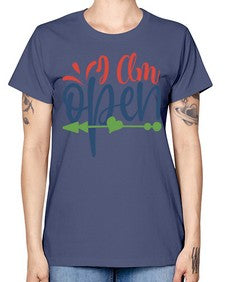 i am open Style 100# - motivation -  Missy T-Shirt