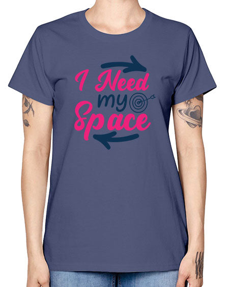 i need my space 23# - space -  Missy T-Shirt