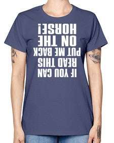 if you can read this put me back on the horse - horse -  Missy T-Shirt