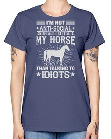 im not anti social id just rather be with my horse - horse -  Missy T-Shirt