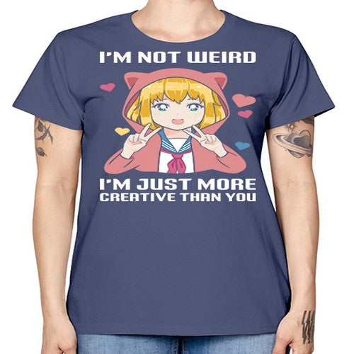 im not wierd im just more creative than you248# - anime -  Missy T-Shirt