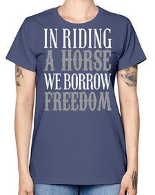 in riding a horse we borrow freedom - horse -  Missy T-Shirt