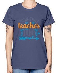 livin that teacher 1062# - teacher -  Missy T-Shirt