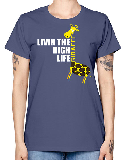 living the high life giraffe - giraffee -  Missy T-Shirt