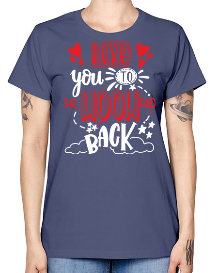 love you to the moon and back 4# - moon -  Missy T-Shirt