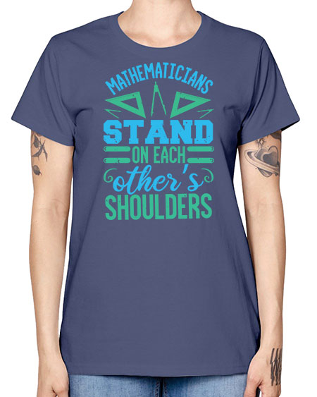 mathematicins stand on each others shoulders 36# - pi -  Missy T-Shirt