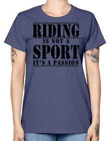 riding is not a sport its a passion - horse -  Missy T-Shirt