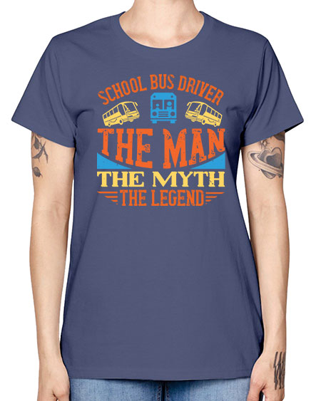 school bus driver the man the myth the legend Style 1373# - Bus Driver -  Missy T-Shirt
