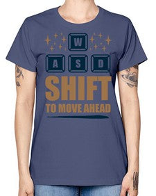 shift to move ahead 149# - video games -  Missy T-Shirt