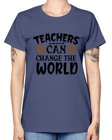 teachers can change the world Style 391# - teacher -  Missy T-Shirt