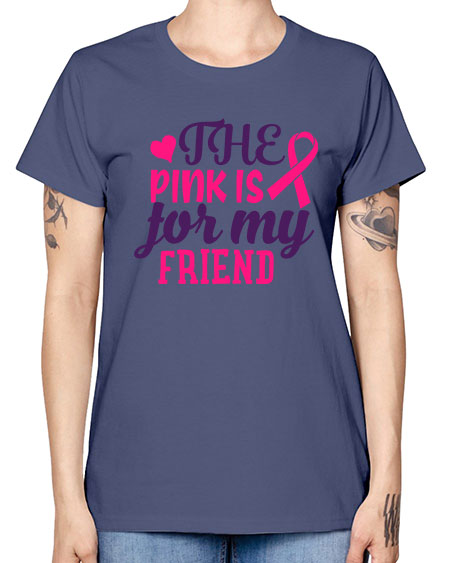 the pink is for my friend Style 2# - breast cancer -  Missy T-Shirt
