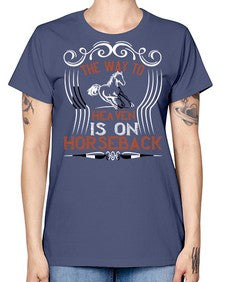 the way to haeven is on horseback Style 19# - horse -  Missy T-Shirt